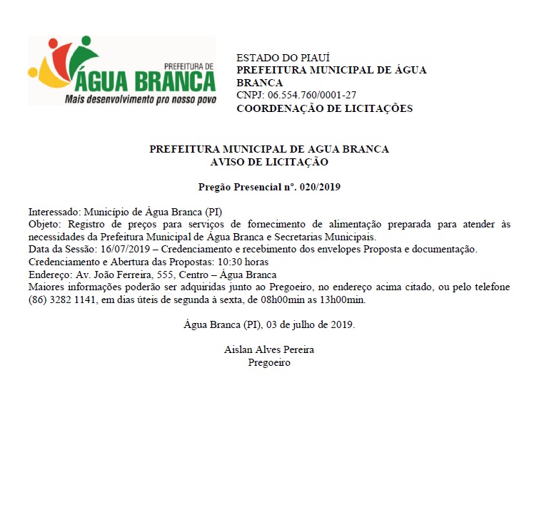 Aviso de Licitação – Registro de preços para serviços de fornecimento de alimentação preparada para atender às necessidades da Prefeitura Municipal de Água Branca e Secretarias Municipais Aviso de Licitação – Registro de preços para serviços de fornecimento de alimentação preparada para atender às necessidades da Prefeitura Municipal de Água Branca e Secretarias Municipais