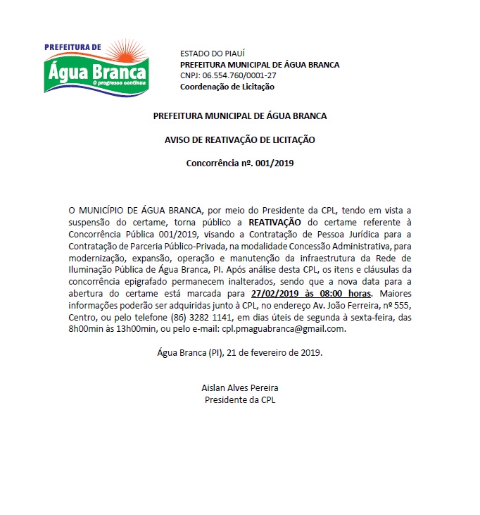 AVISO DE REATIVAÇÃO DE LICITAÇÃO – Concessão Administrativa da Rede de Iluminação Pública de Água Branca AVISO DE REATIVAÇÃO DE LICITAÇÃO – Concessão Administrativa da Rede de Iluminação Pública de Água Branca